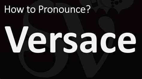 versace pronunciation ad|Versace meaning slang.